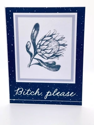Bitch, please Card