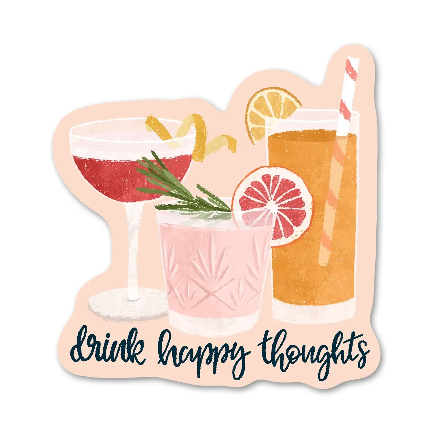 Drink Happy Thoughts Sticker