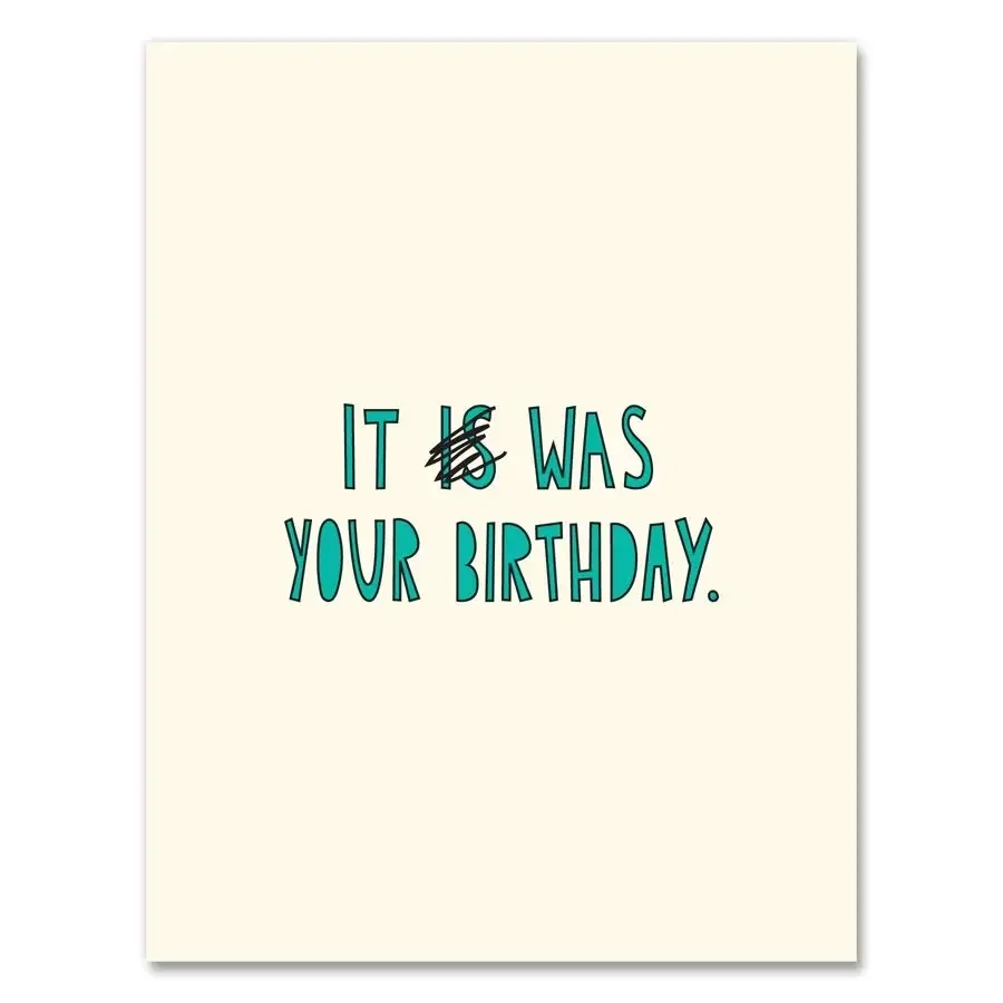 It Was Your Birthday Card