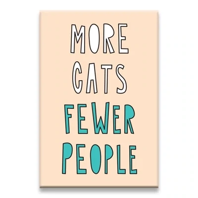 More Cats Fewer People Magnet