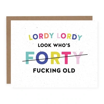 Lordy Forty Card