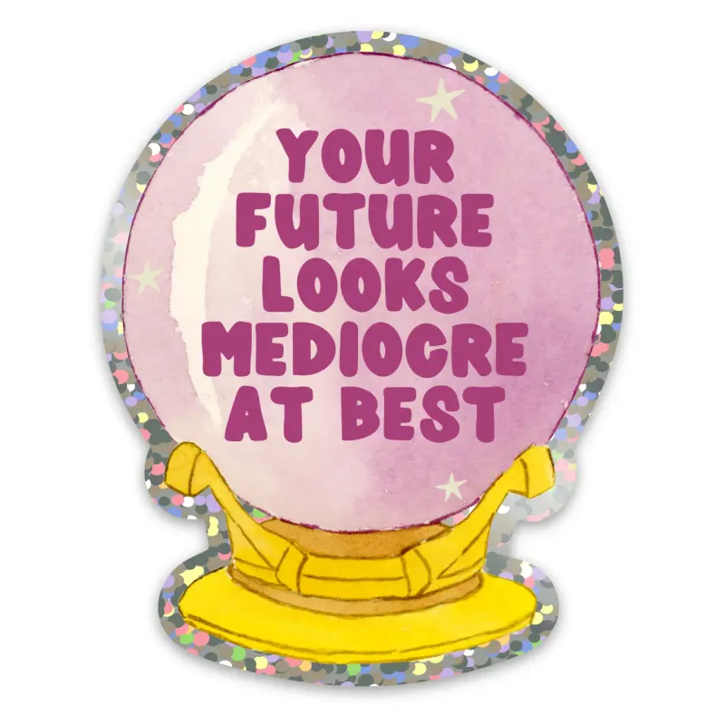 Mediocre Sticker