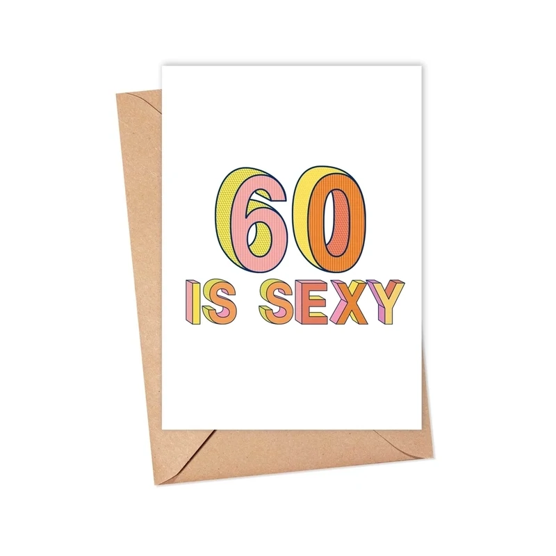 60 is Sexy Card