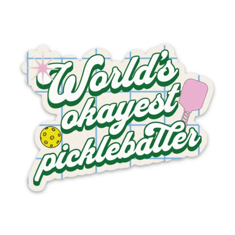 World&#39;s okayest pickelballer Sticker