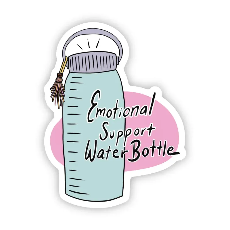 Emotional Support Water Bottle  Sticker
