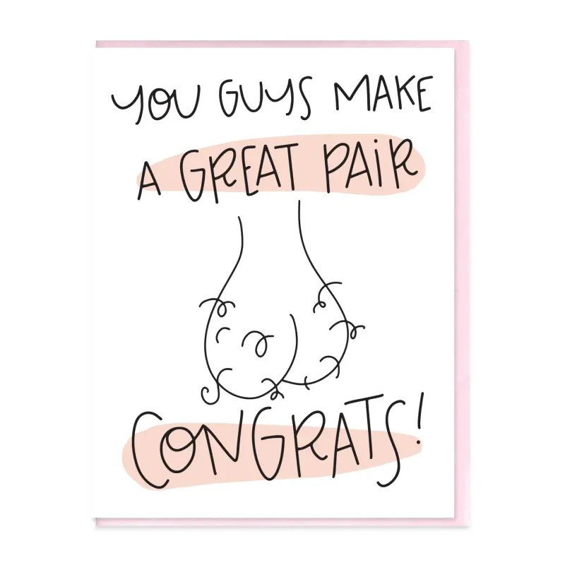 You Guys Make a Great Pair Card