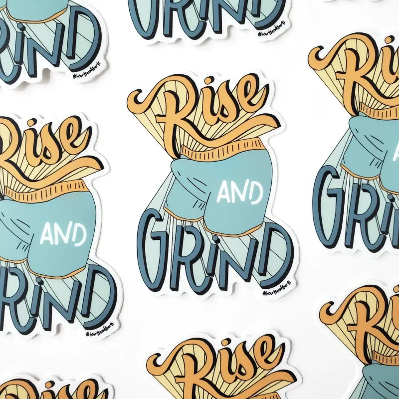 Rise and Grind Sticker