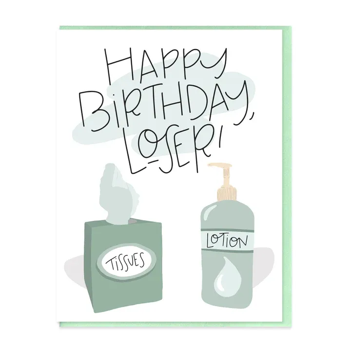 Happy Birthday, Loser Card