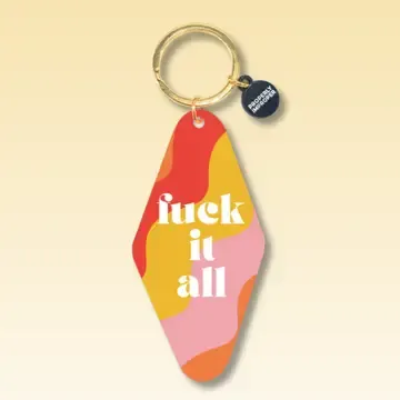 Fuck it All Motel Keychain