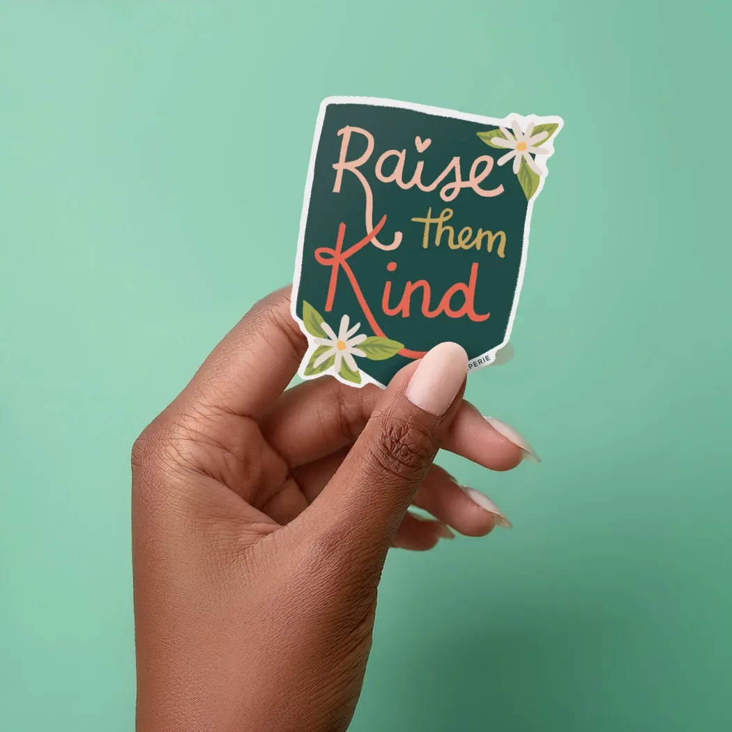 Raise Them Kind Sticker