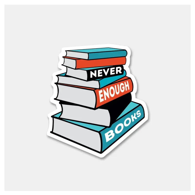 Never Enough Books Sticker
