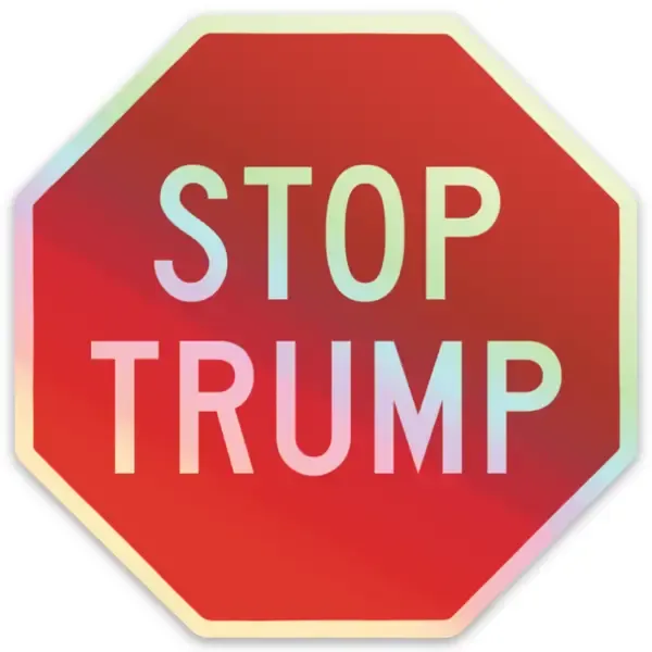 Stop Trump Holographic Sticker