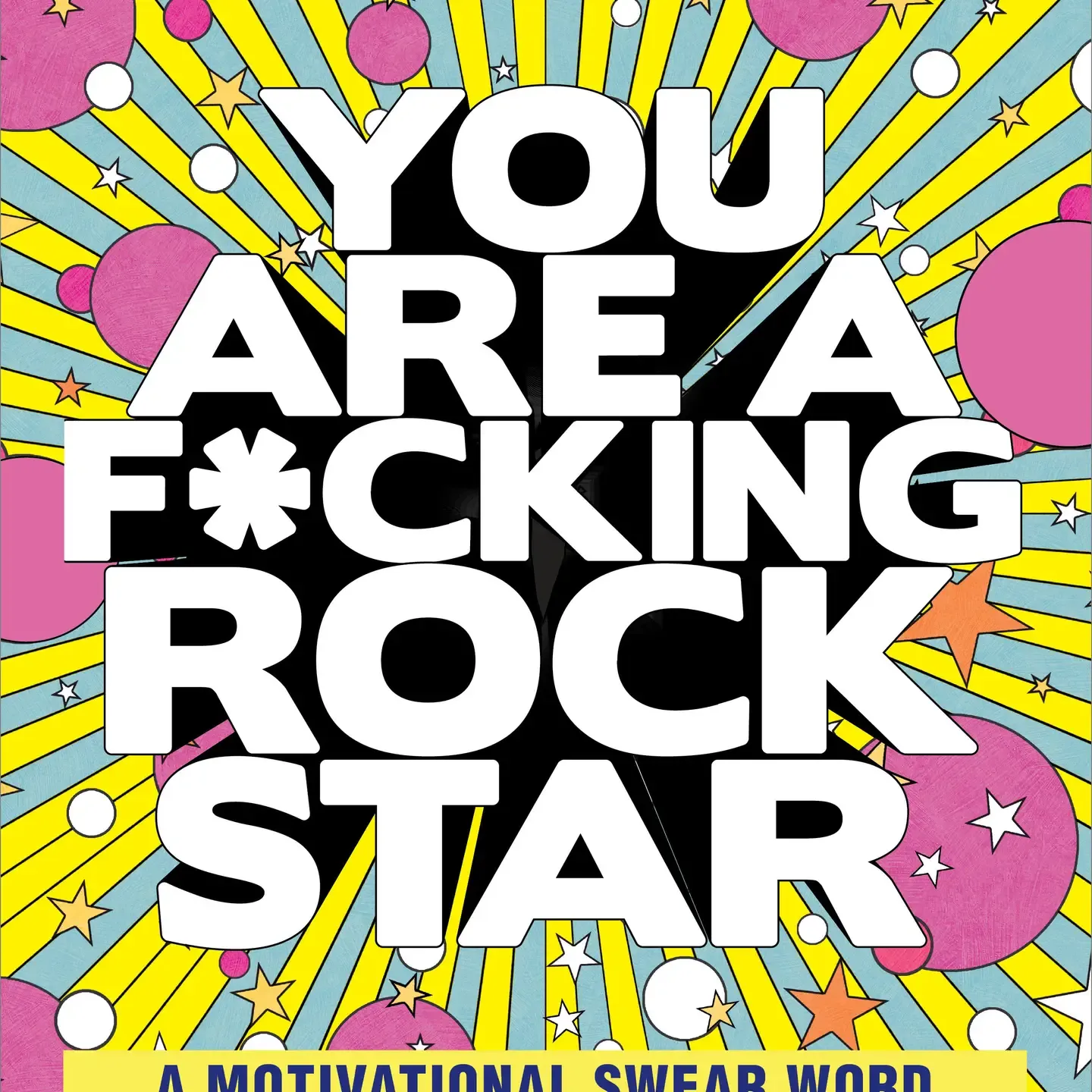 You're a F*cking Rock Star Coloring book You're a F*cking Rock Star Coloring book