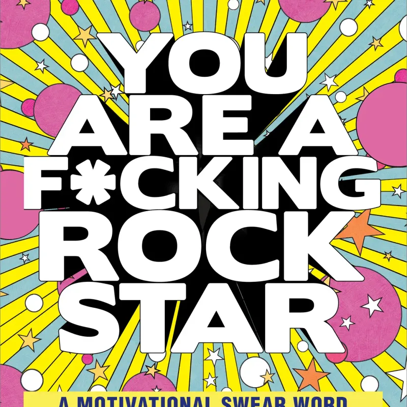 You're a F*cking Rock Star Coloring book You're a F*cking Rock Star Coloring book