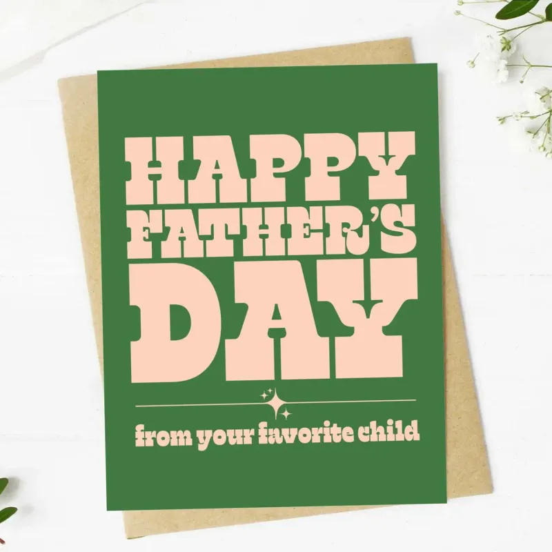 Favorite Child Father&#39;s Day Card