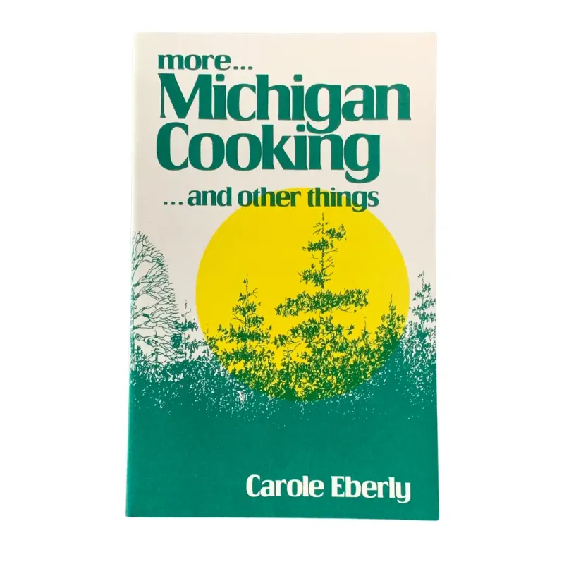 Michigan Cooking &amp; Other Things Book