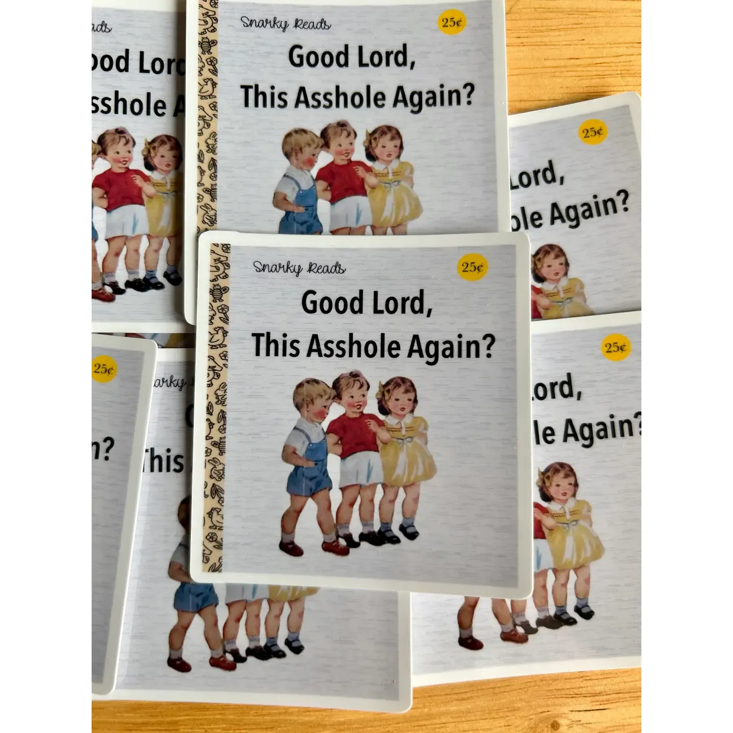 Not This Asshole Again Sticker 