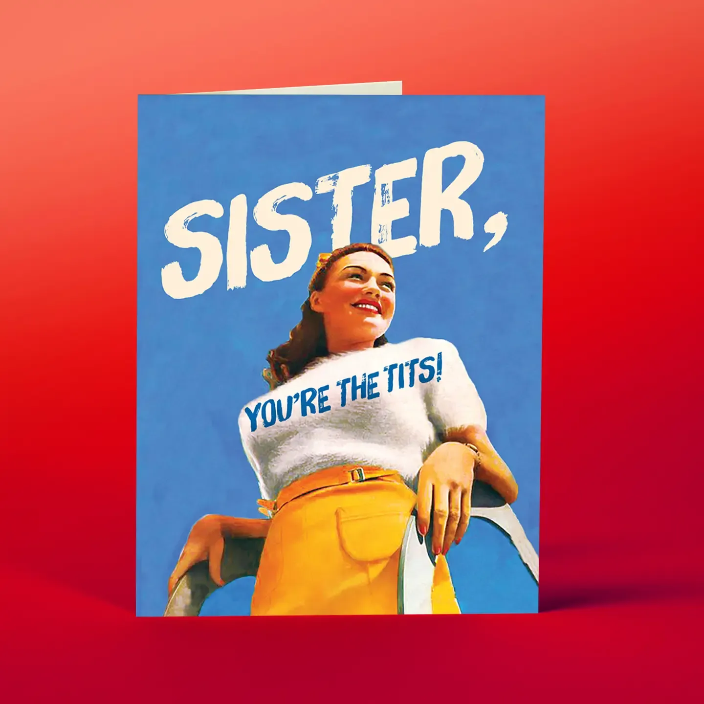 Sister, You&#39;re the Tits!  Everythign Card