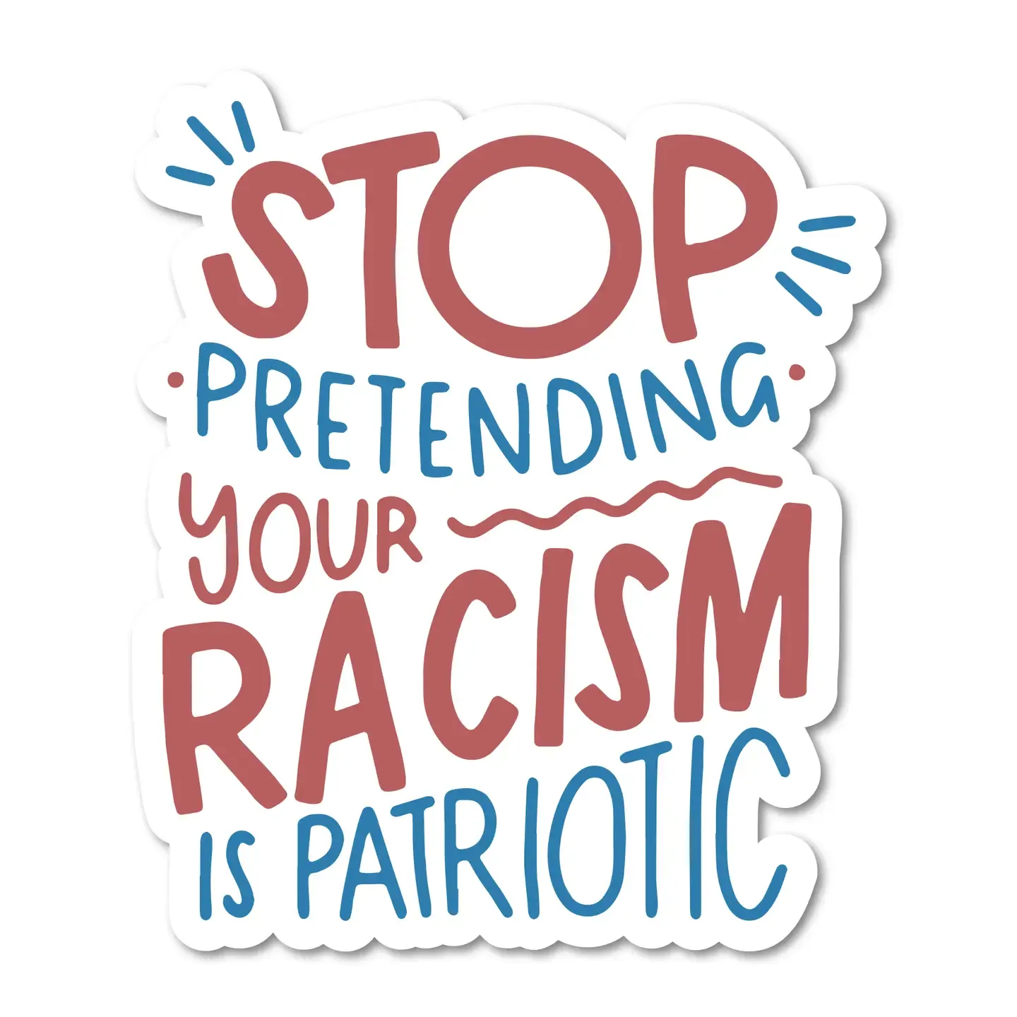 Stop Pretending Sticker