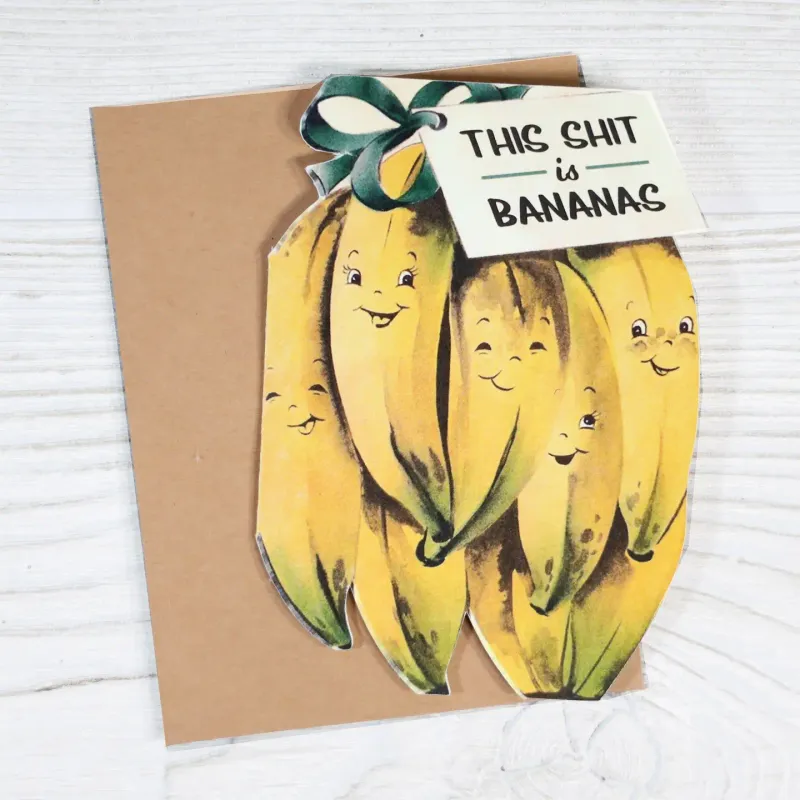 This shit is Bananas Sympathy Card