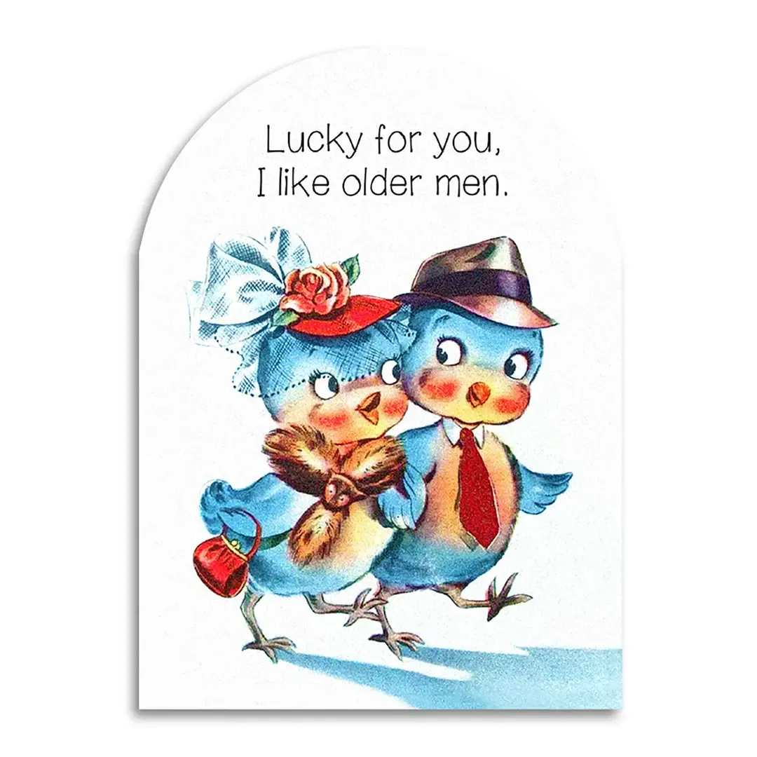 Lucky for you, I like Older Men Card Lucky for you, I like Older Men Card