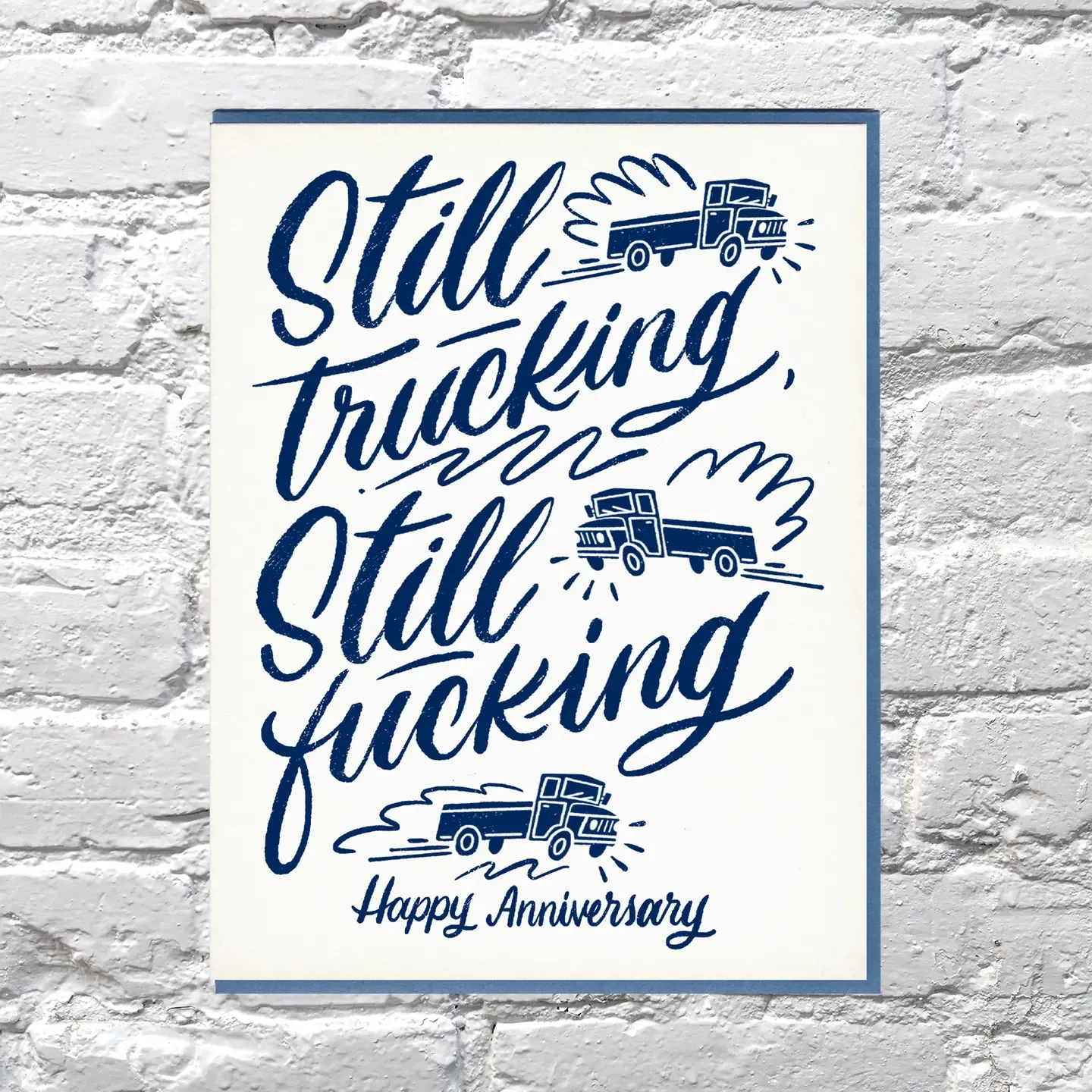 Still Truckin&#39; Still Fuckin&#39; Card