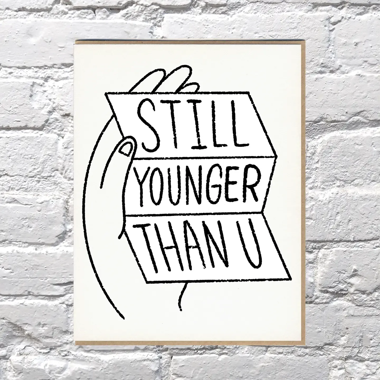 Younger Than You Card