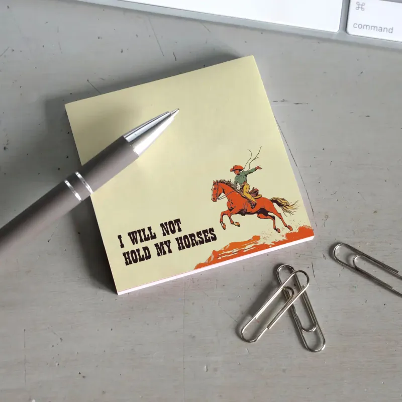 Hold Horses Sticky Notes