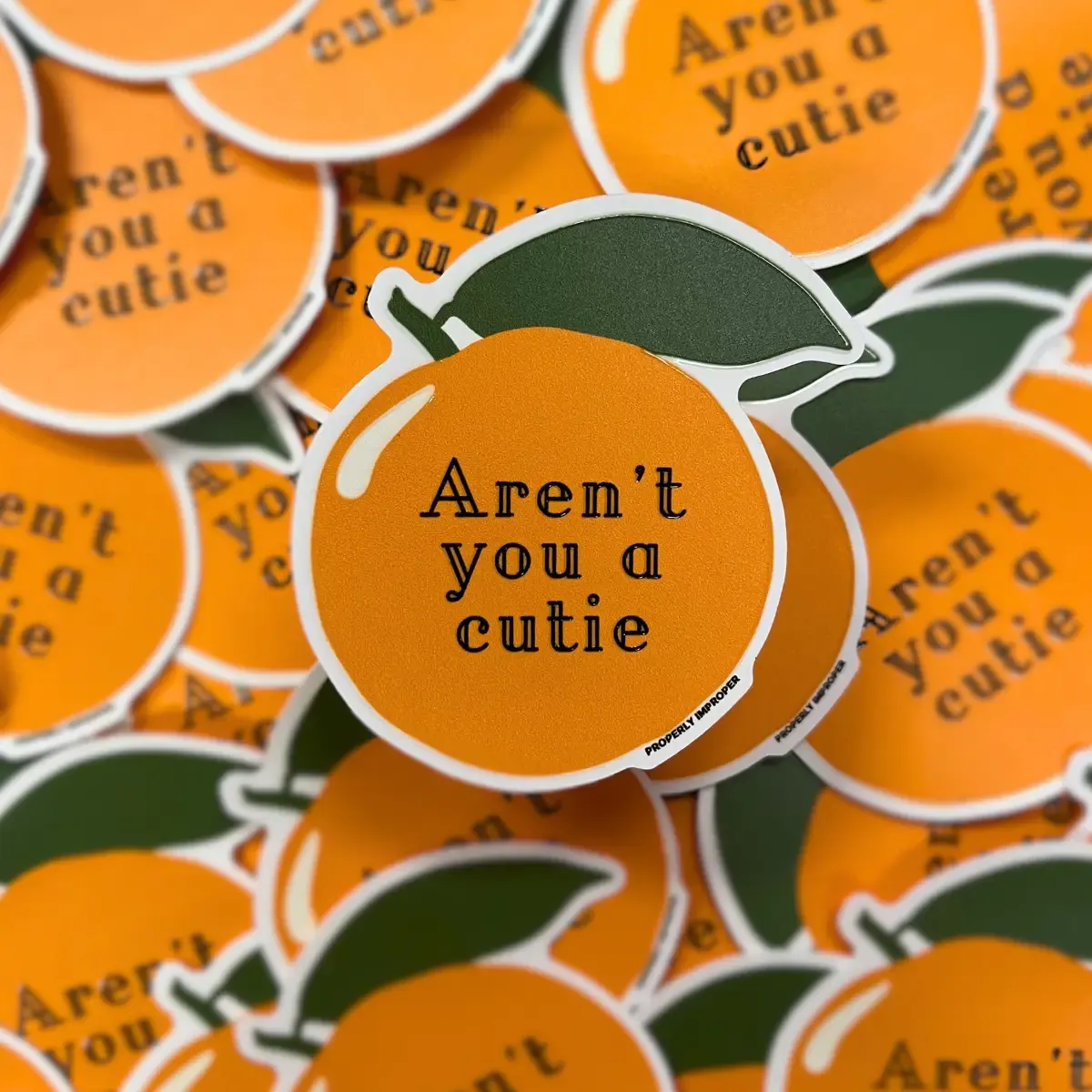 Aren&#39;t You a Cutie Sticker