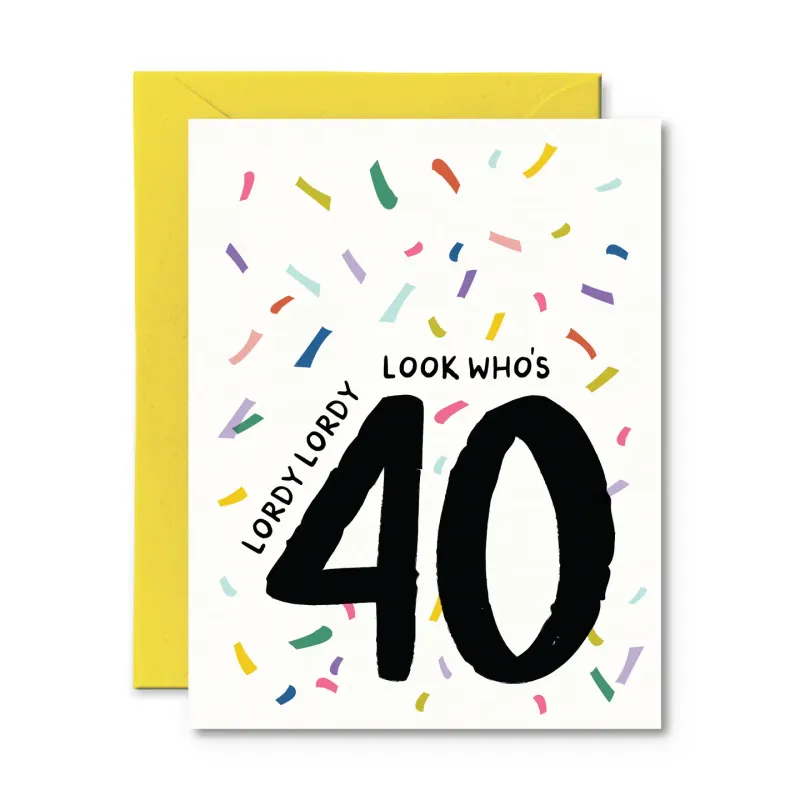 Lordy Who&#39;s 40 Card