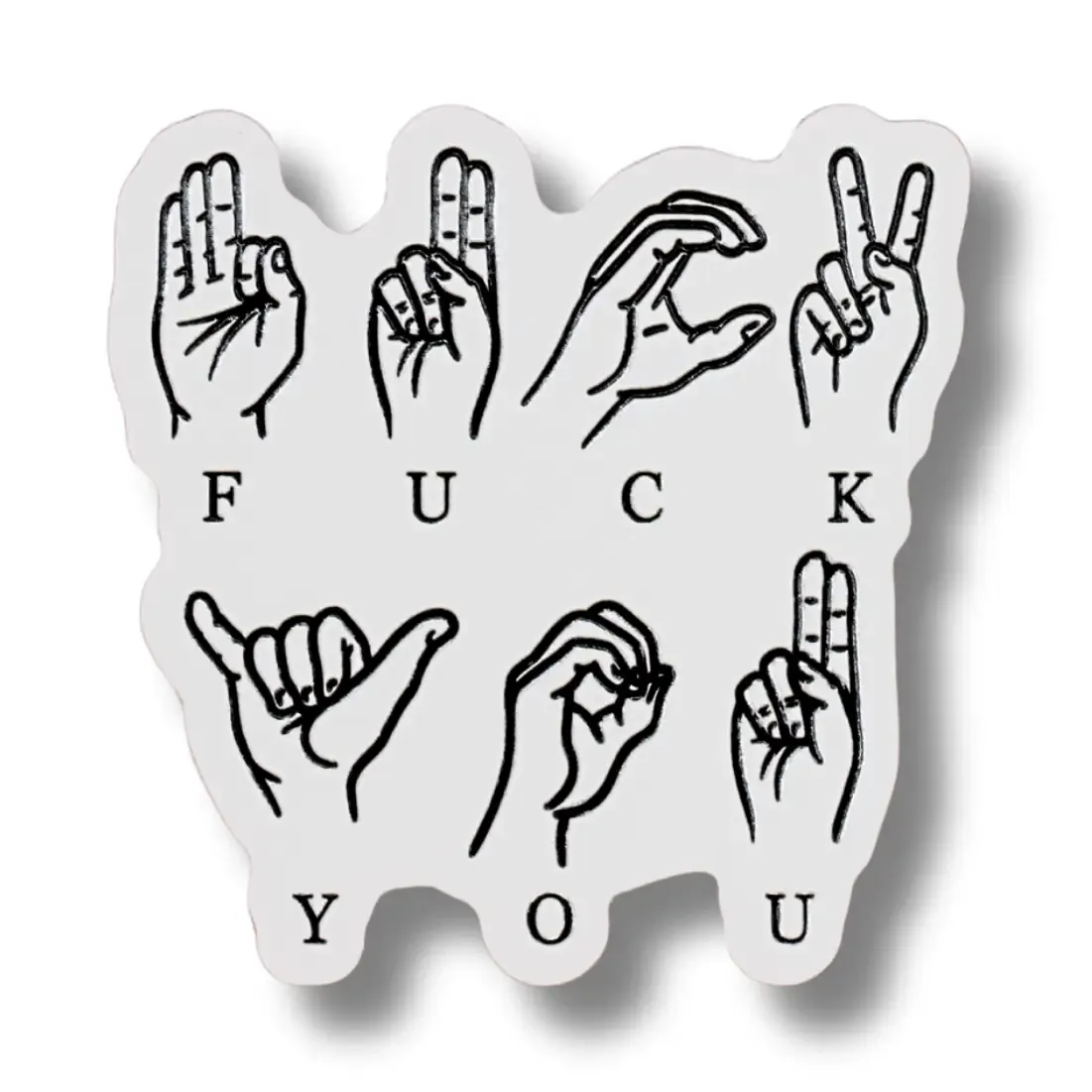 ASL F You Sticker ASL F You Sticker