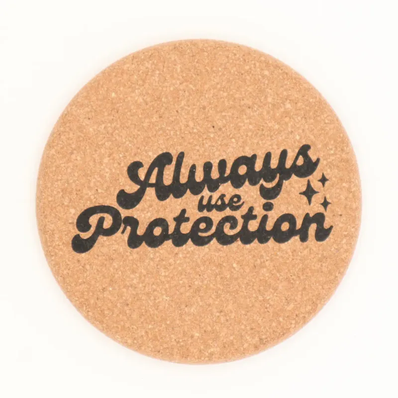 Always Use Protection Cork Coaster