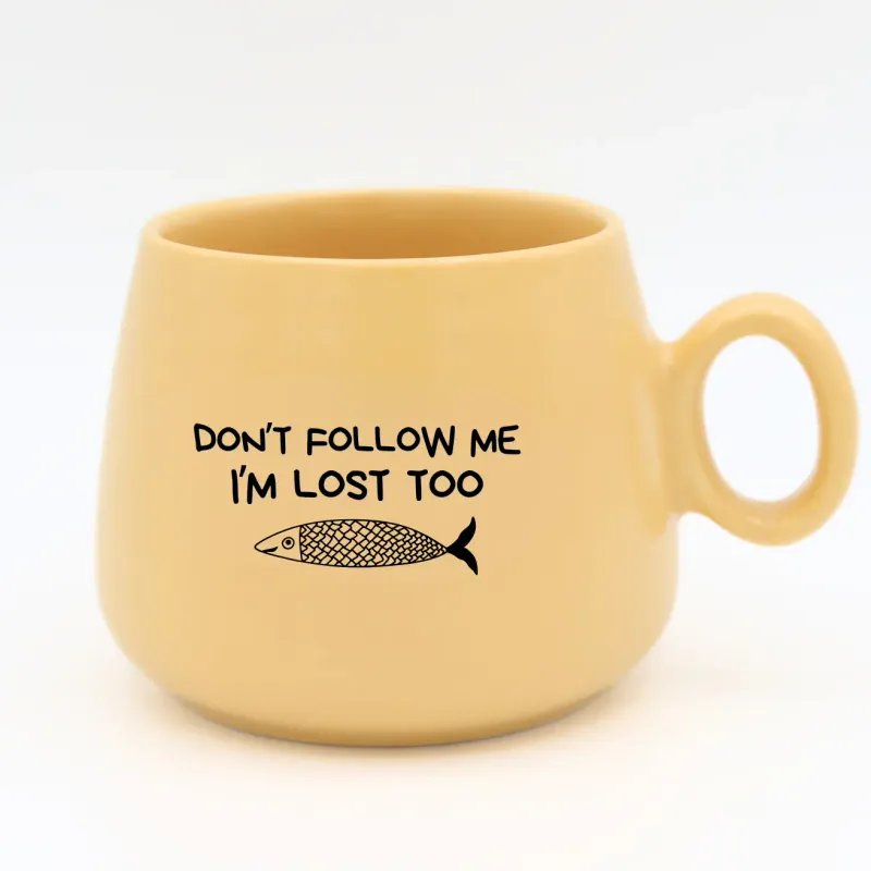 Don't Follow Me Mug Don't Follow Me Mug