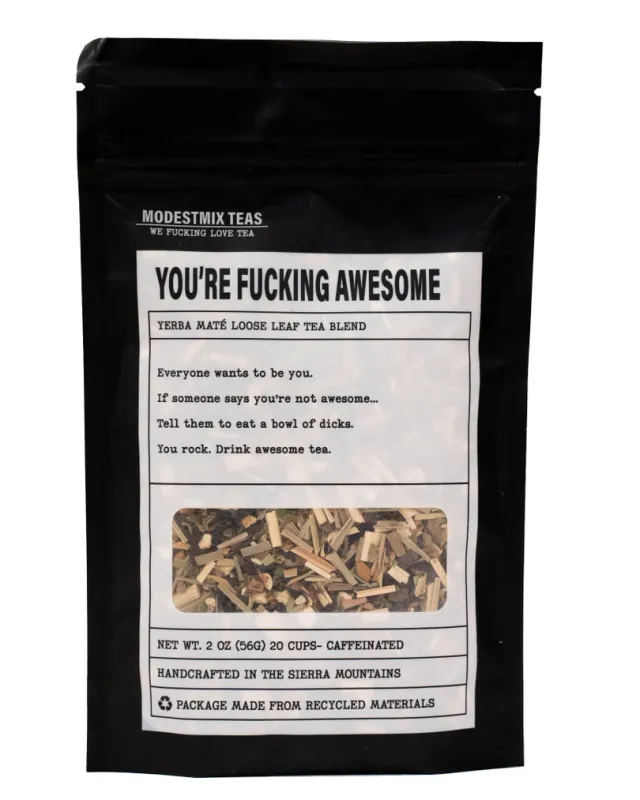 You're Fucking Awesome Tea