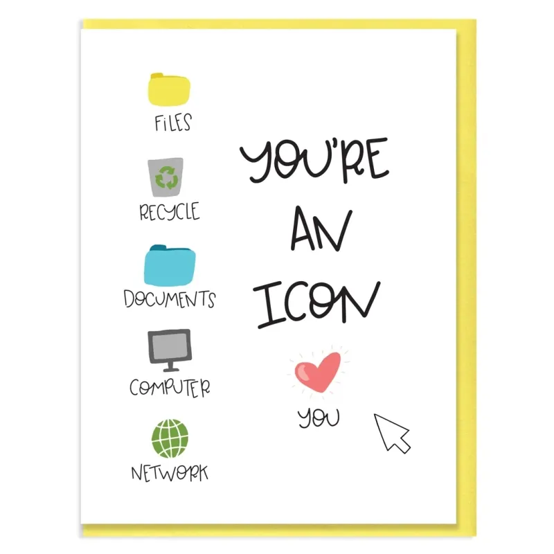 You're An Icon Card