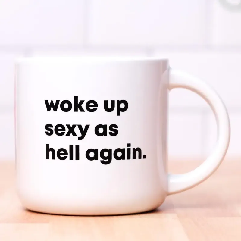 Woke Up Sexy Mug Woke Up Sexy Mug