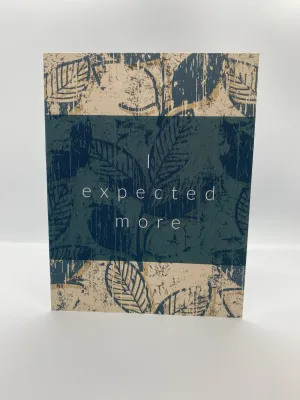 I Expected More Card