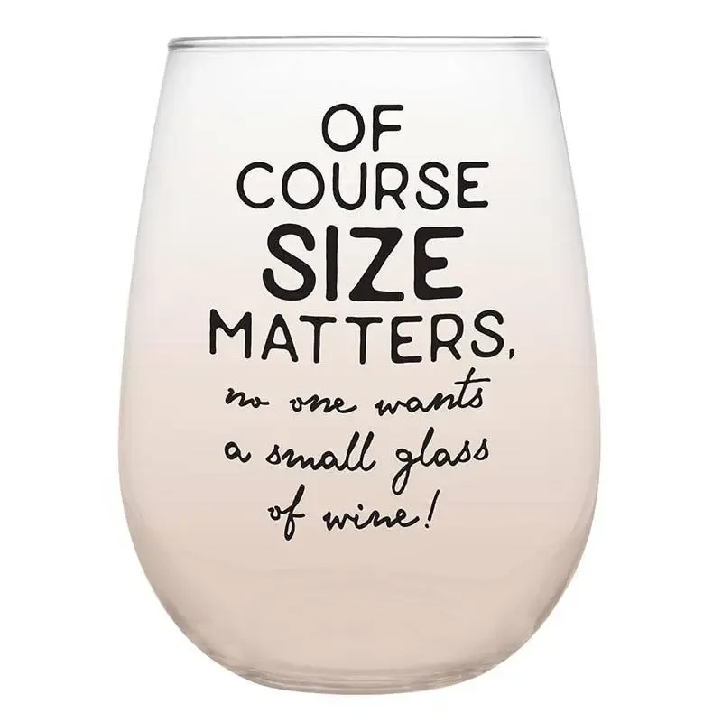 Size Matters 20oz Wine Glass Size Matters 20oz Wine Glass