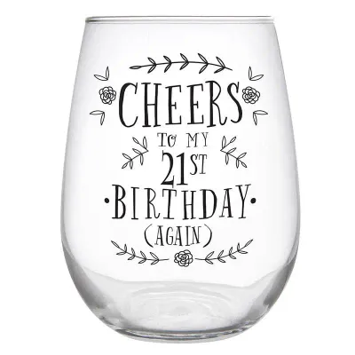Cheers to 21st… AGAIN Wine Glass