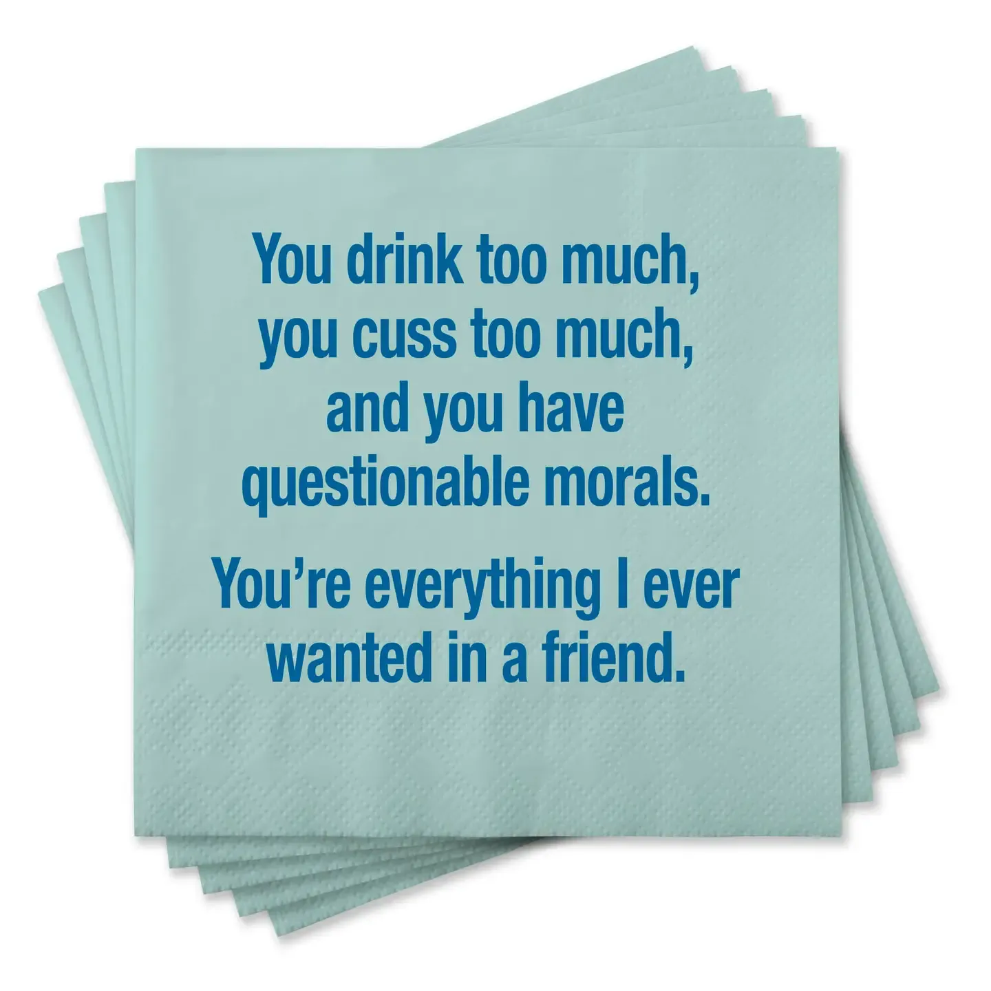You Drink Too Much Napkins