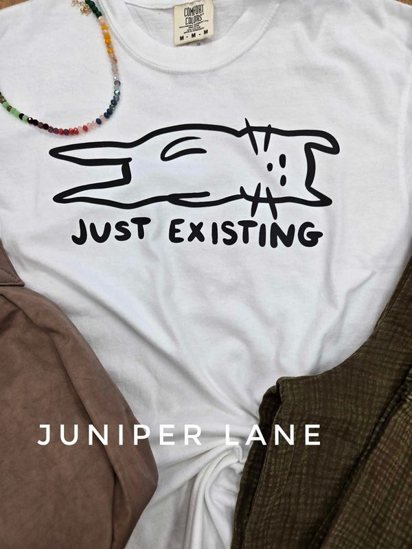 Just Existing Tee