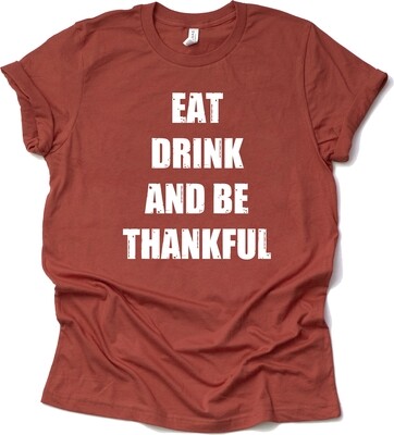 &quot;Eat Drink &amp; Thankful&quot; Adult T-Shirt