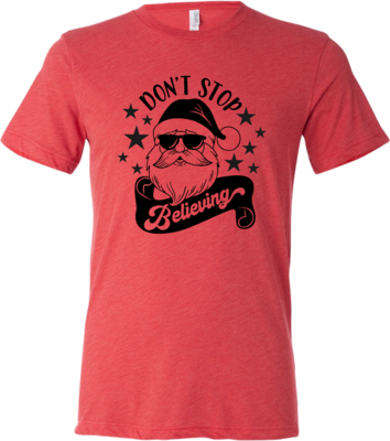 &quot;Don&#39;t Stop Believing&quot; Santa T-Shirt
