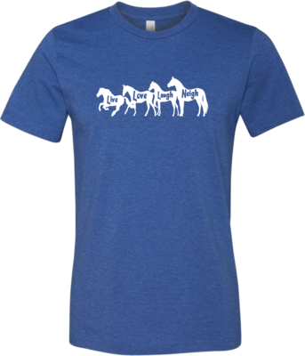 &quot;Live, Love, Laugh, Neigh&quot; T-Shirt