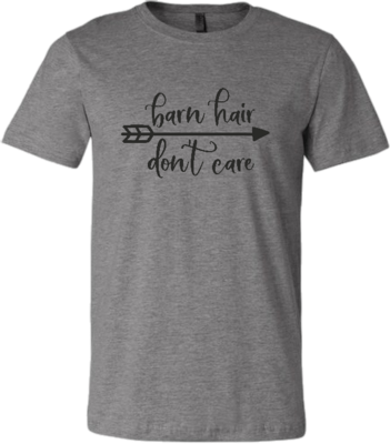 &quot;Barn Hair Don&#39;t Care&quot; T-Shirt