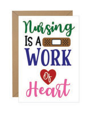 &quot;Nursing Is A Work Of Heart&quot; Note