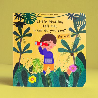 (Touch &amp; Feel) Little Muslim tell me what do you see - Forest