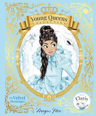 2024 "The Velvet Messenger: Young Queens #2" Hardcover Picture Book By Megan Hess