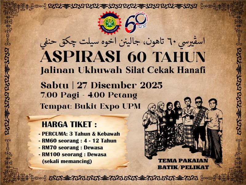 Tiket Majlis Aspirasi 60 Tahun Jalinan Ukhuwah Silat Cekak Hanafi