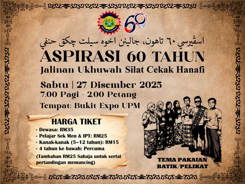 Tiket Majlis Aspirasi 60 Tahun Jalinan Ukhuwah Silat Cekak Hanafi